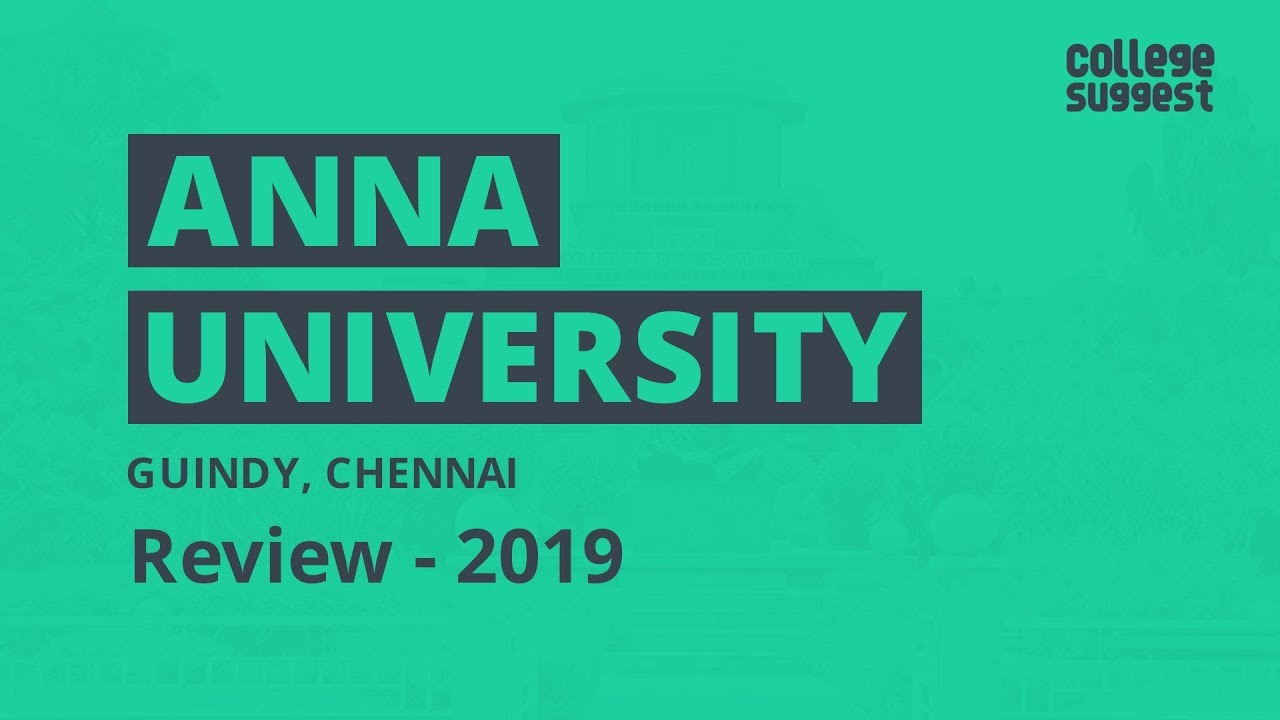 Anna University (College of Engineering, Guindy) - Review 2019