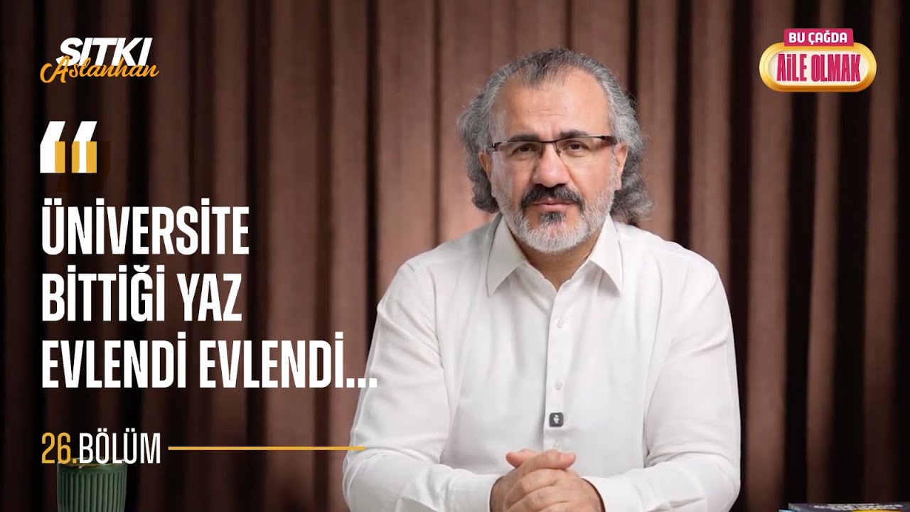 BÇAO 26: ÜNİVERSİTE BİTTİĞİ YAZ EVLENDİ EVLENDİ…