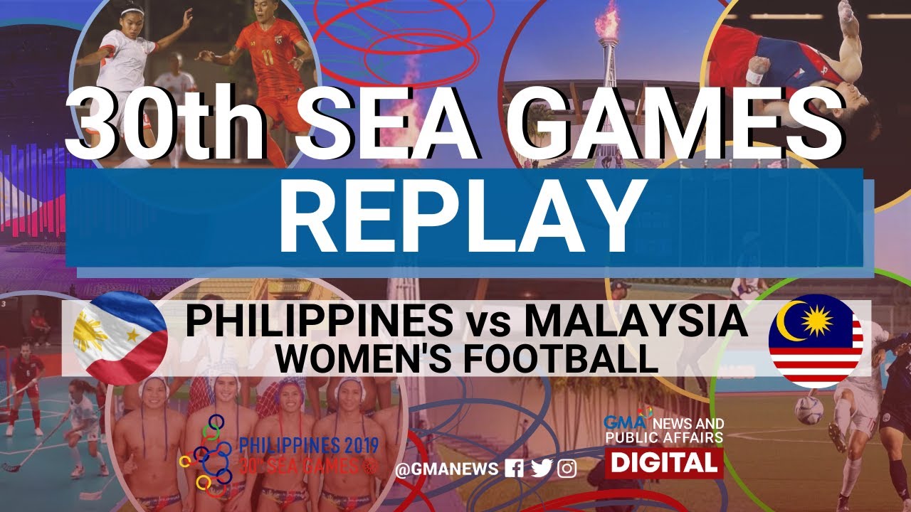 SEA Games 2019 - (REPLAY) Philippine Women's Team vs Malaysia (Football) | GMA Integrated News