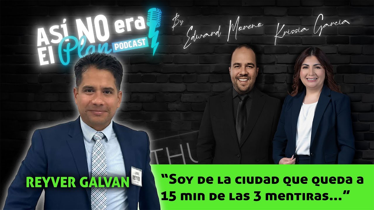 “Soy de la ciudad que queda a15 min de las 3 mentiras” - Reyver Galvan - Asi no era el plan