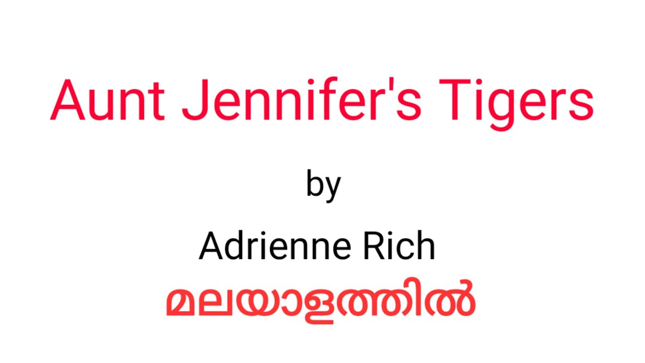 Aunt Jennifer's Tigers poem by Adrienne Rich | in Malayalam | Summaryspot