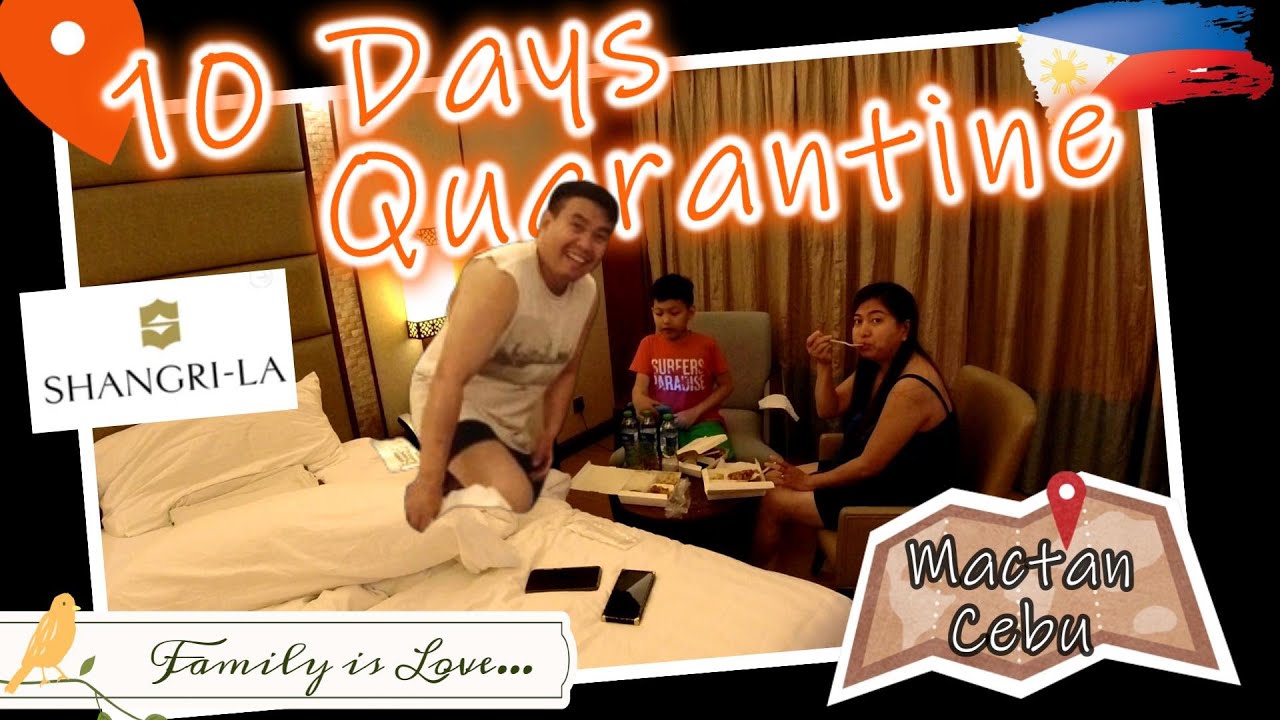 10 Days Quarantine @ Shangri-La Mactan Cebu / Pinoy Balik Pinas 🇵🇭