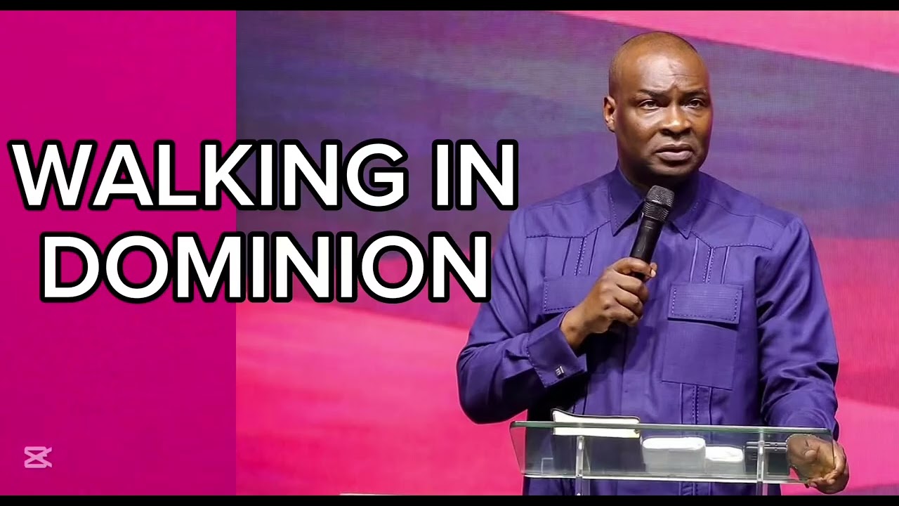 WALKING IN DOMINION (PART 2 ) WITH APOSTLE JOSHUA SELMAN 