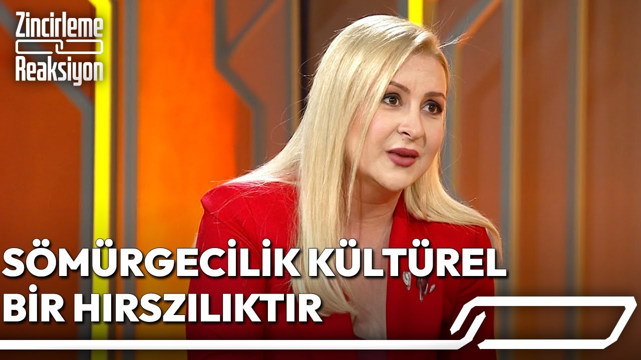 Sömürgecilik Kültürel Bir Hırsızlıktır  - Zincirleme Reaksiyon