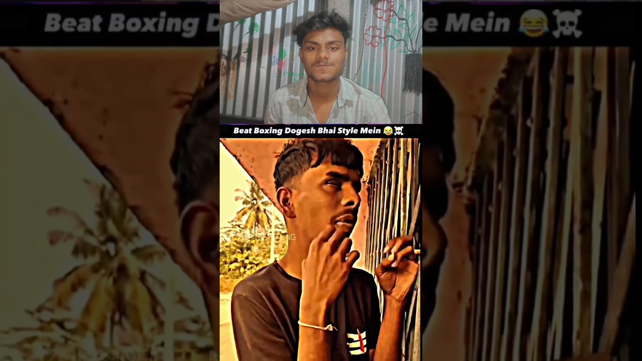 Beat boxing dogesh bhai style mein funny shorts