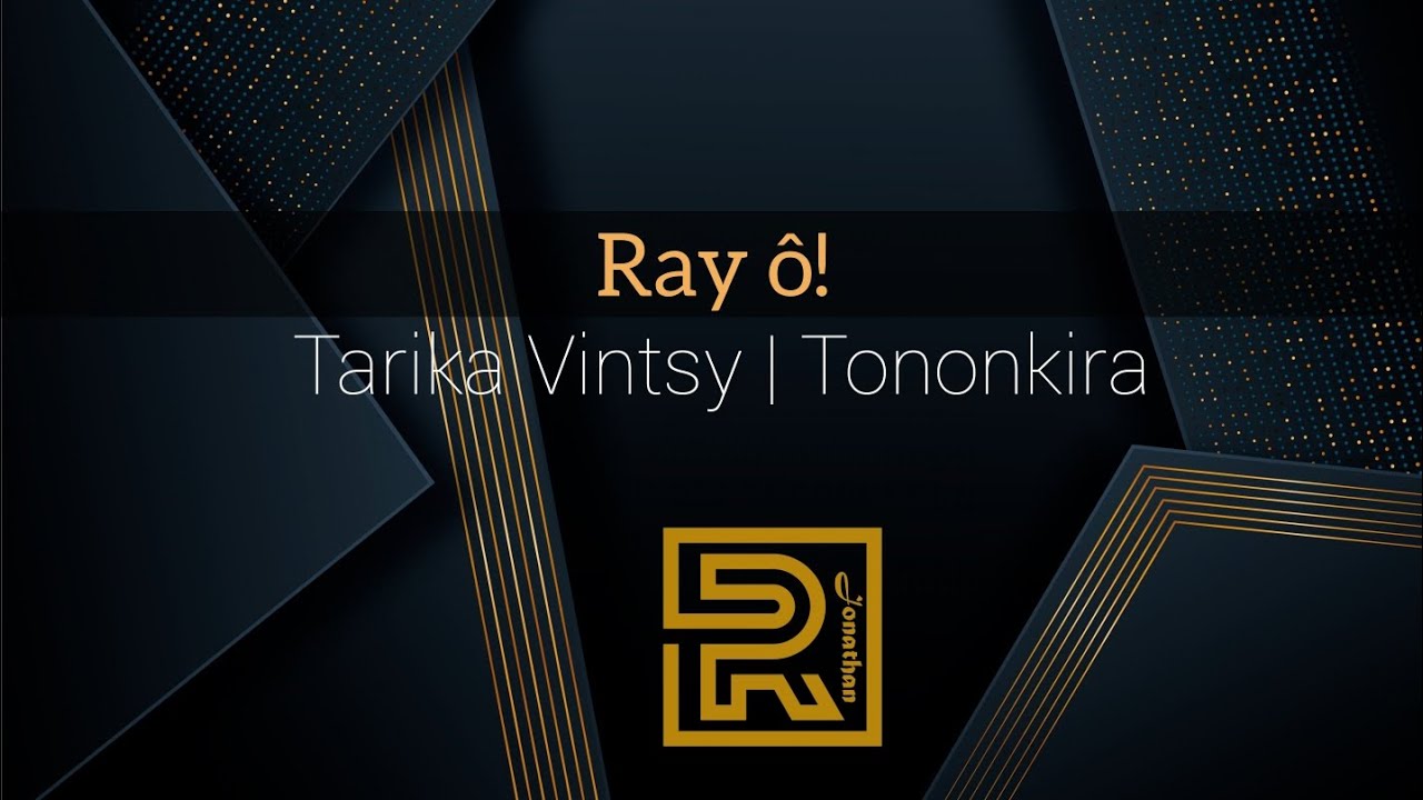 Ray &ocirc;! &bull; Vavaka | Tarika Vintsy | Hira Fiderana | Tononkira