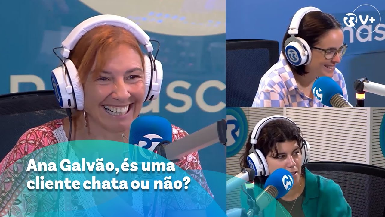 Ana Galvão, és uma cliente chata ou não? - As Três da Manhã