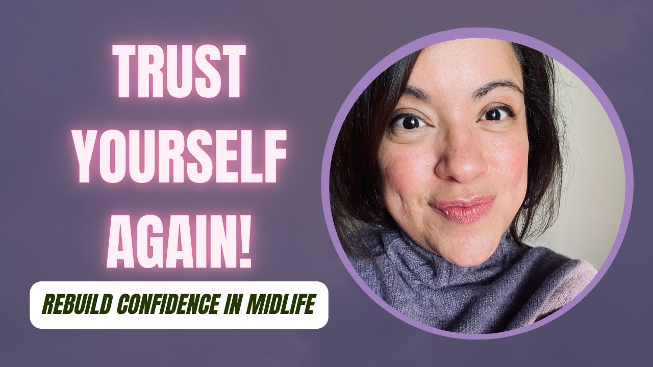 Confidence After Divorce or Change - Start Trusting Yourself Today