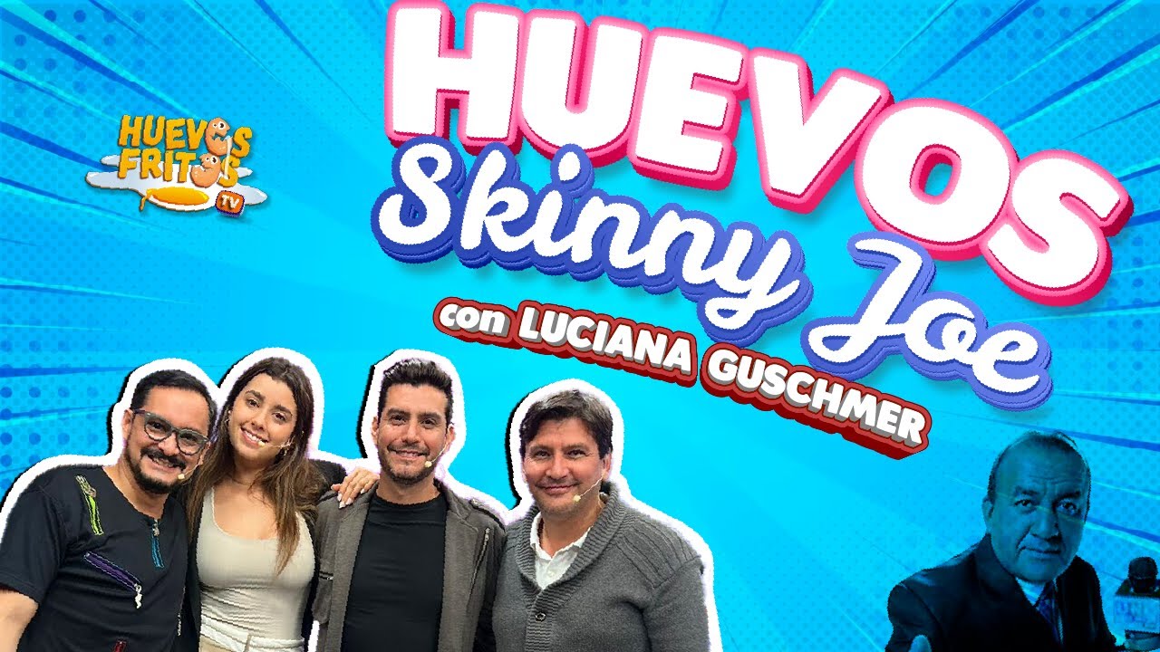 HUEVOS SKINNY JOE CON LUCIANA GUSCHMER | HUEVOS FRITOS #huevosfritos