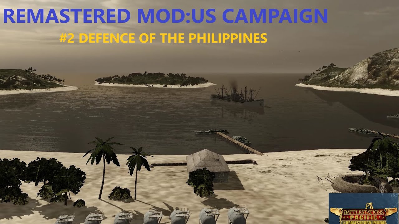 Модификация Battlestations Pacific Remastered, кампания США №2: Защита Филиппин