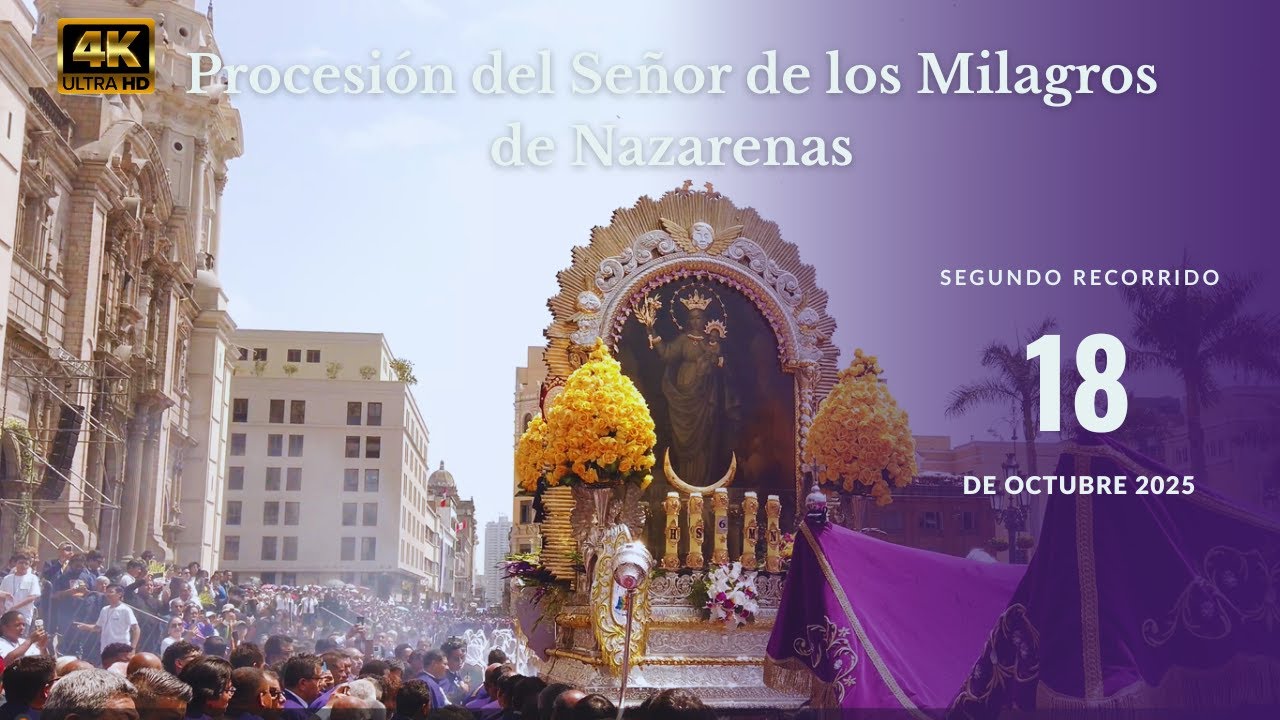 Procesión del Señor de los Milagros de Nazarenas | Segundo Recorrido Procesional | #mesmorado