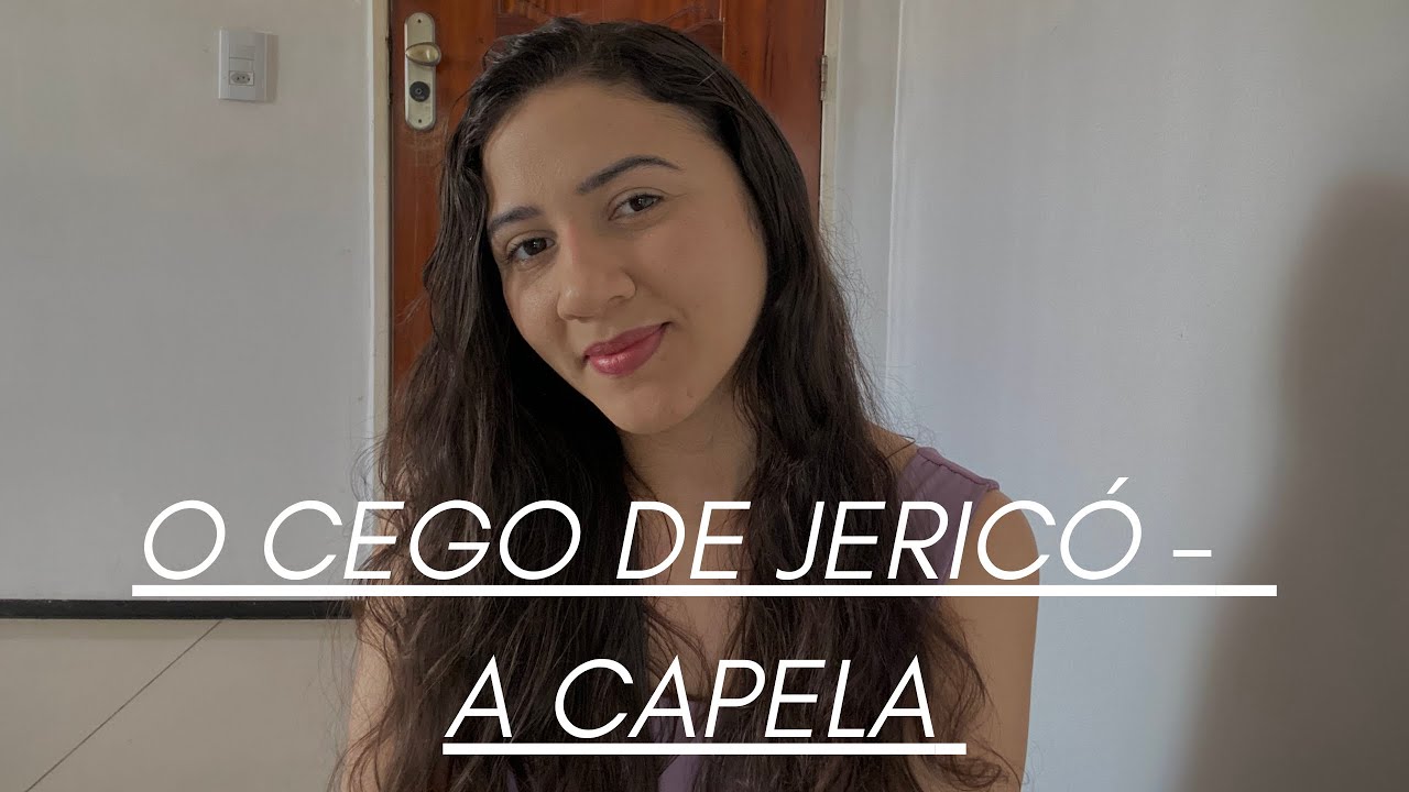 O cego de Jericó- Harpa Cristã | à capela