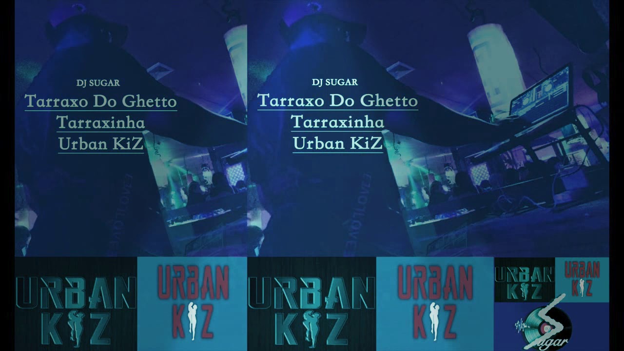 Tarraxo Do Ghetto / Tarraxinha / Kizarraxo - DJ Sugar