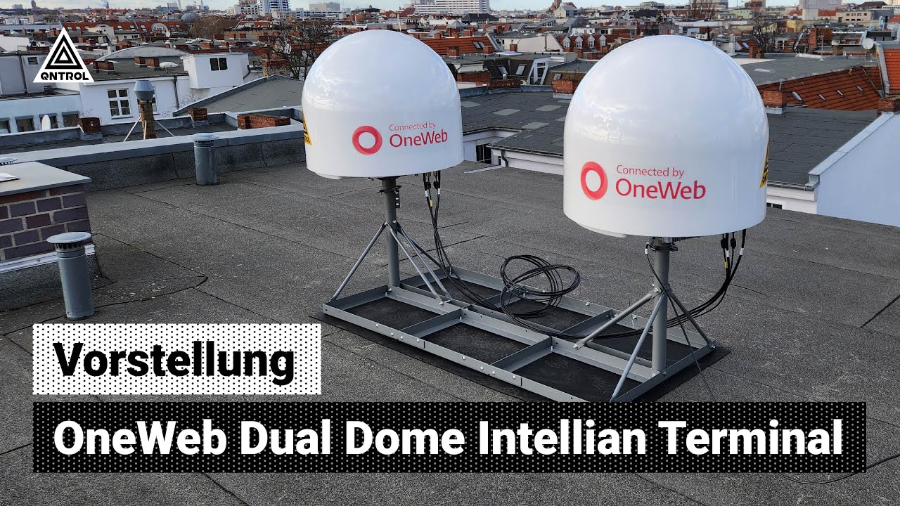 OneWeb Dual Dome Intellian Terminal für LEO Breitband Satelliteninternet präsentiert von ⟁ Qntrol