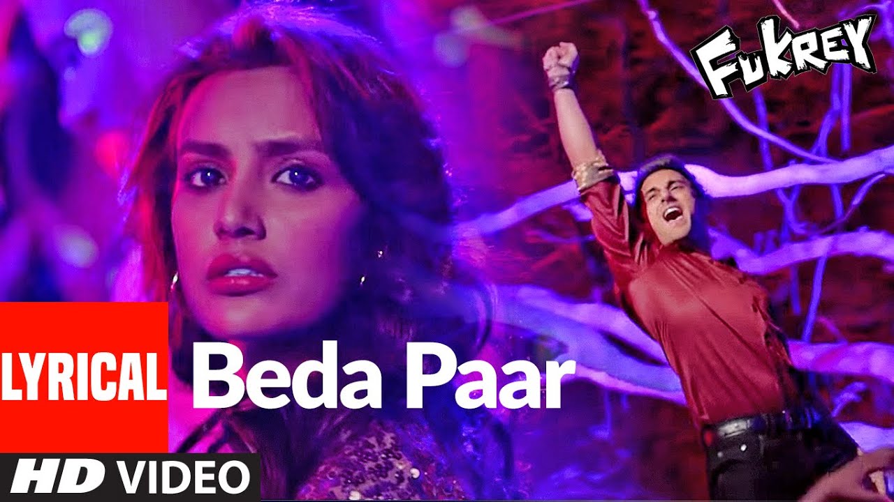 Beda Paar (Lyrical) | Fukrey | Mika Singh | Pulkit Samrat, Manjot Singh, Ali Fazal, Varun Sharma