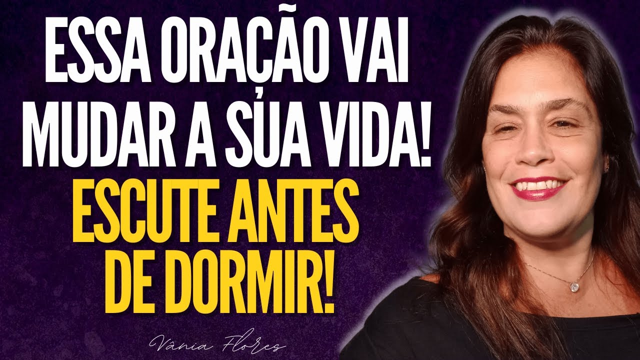 Oração O AMOR DE DEUS INUNDA A MINHA ALMA! Vai MUDAR A SUA VIDA escute ANTES DE DORMIR.