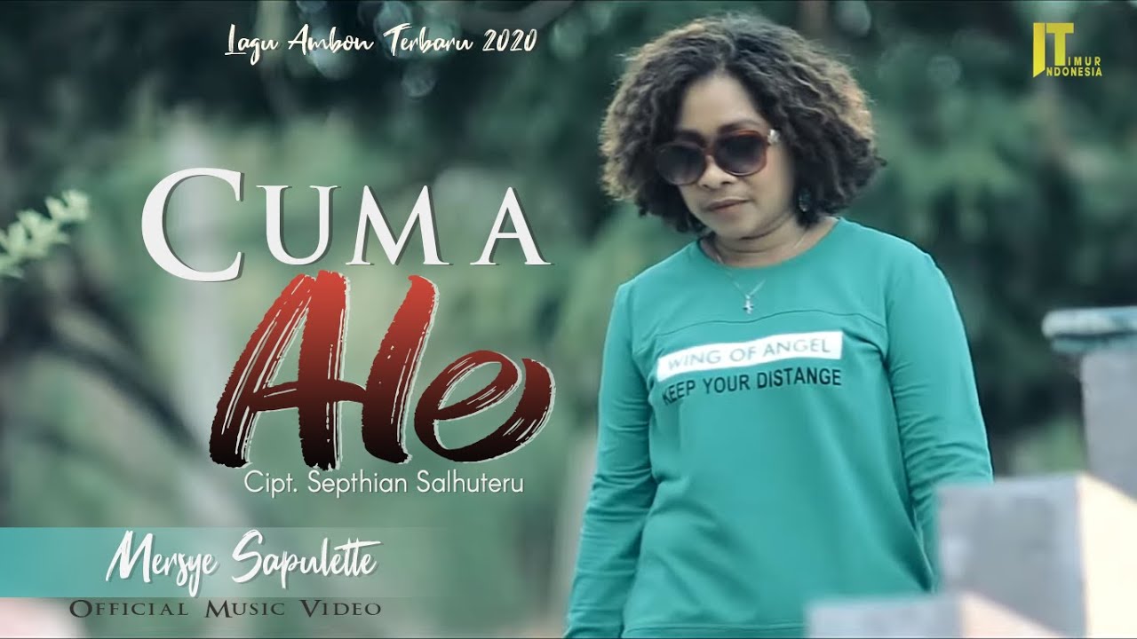 Mersye Sapulette - CUMA ALE [Official Music Video] Lagu Ambon Terbaru 2020