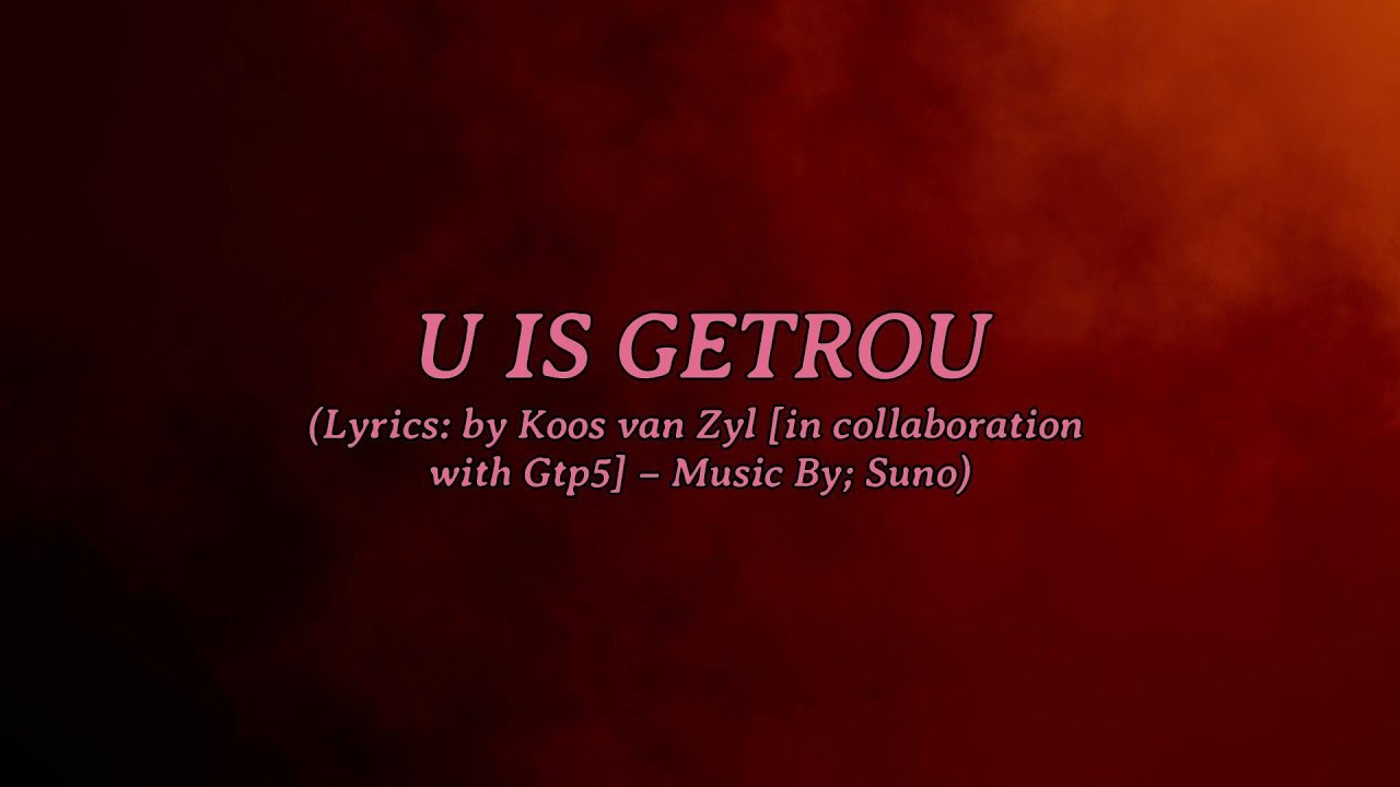 U IS GETROU*