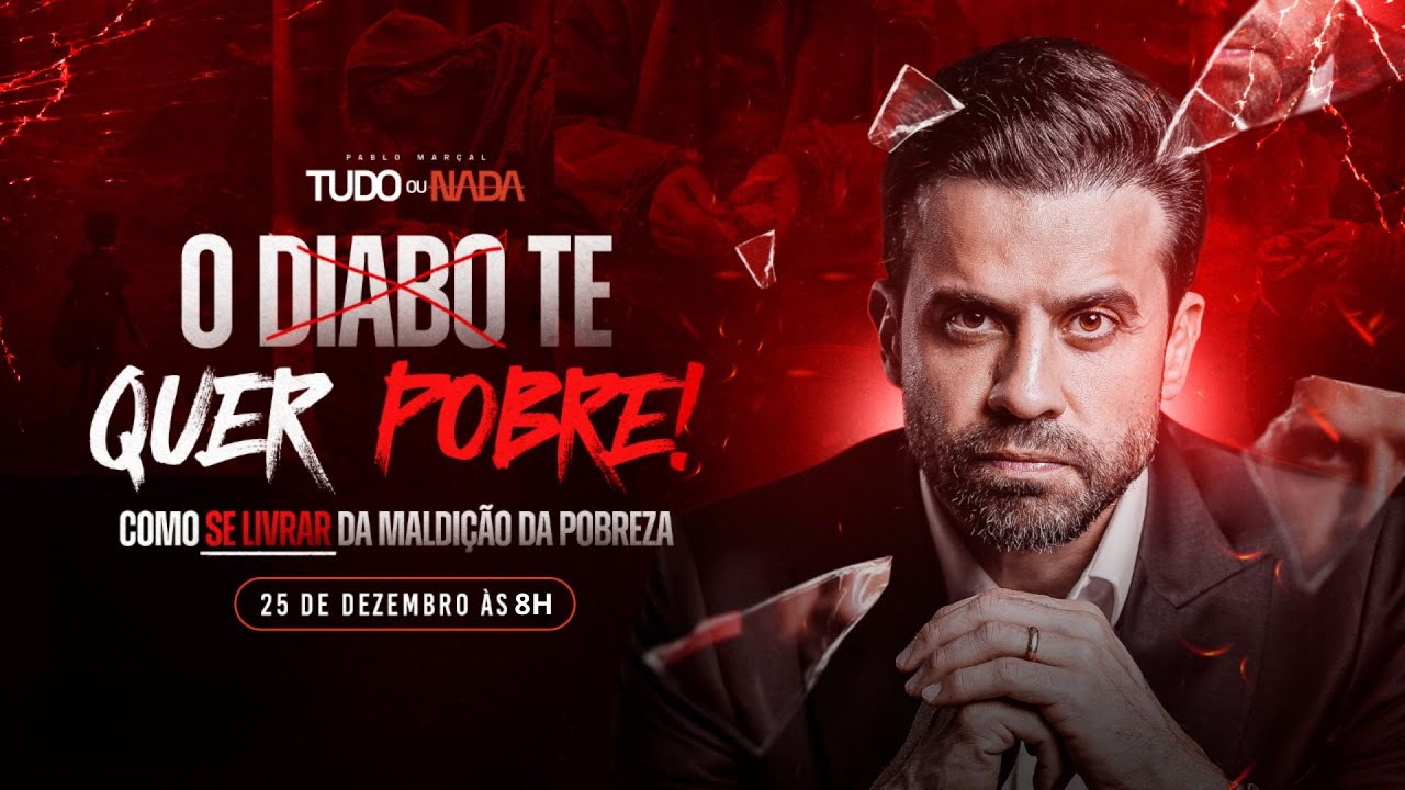 TUDO ou NADA | O DIABO TE QUER POBRE: Como se livrar da maldição da pobreza | Quinta, 25/12, às 8h