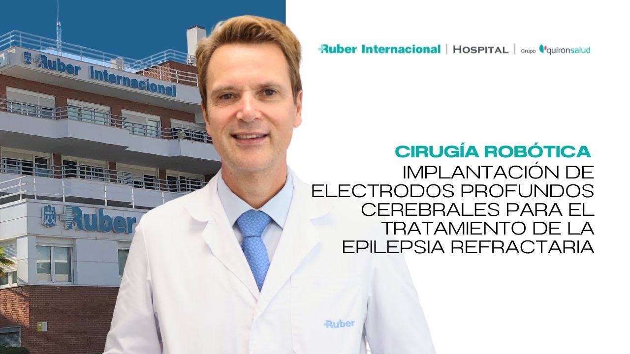 Implantación Robótica de Electrodos cerebrales profundos en Tratamiento de la Epilepsia Refractaria