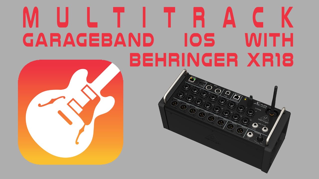 GarageBand IPad IOS MultiTrack Recording with Behringer XR18 Digital Mixer