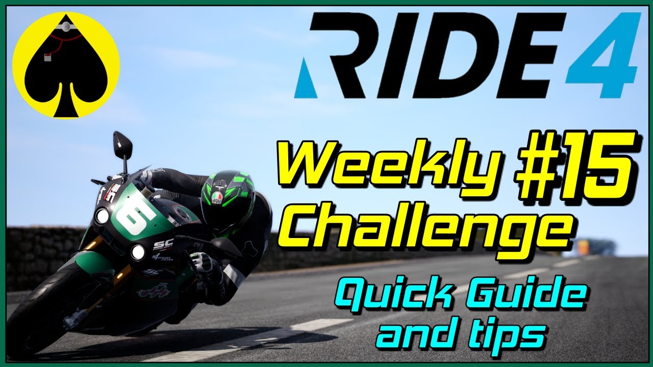 RIDE 4 - Weekly Challenge 15 - Southern 100 - Quick Guide and Tips