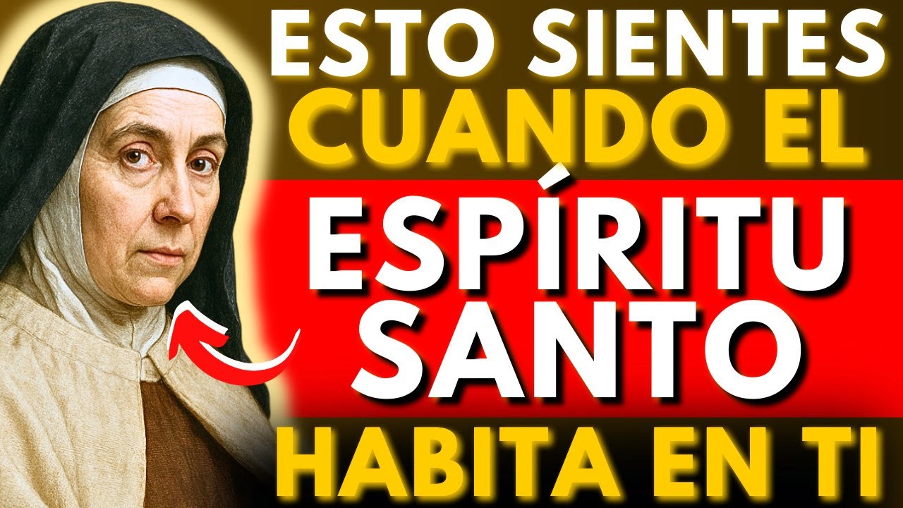 ⚠️SANTA TERESA CONFIRMÓ: LO QUE SIENTES CUANDO EL ESPÍRITU SANTO HABITA EN TI — ¡DESCÚBRELO AHORA!