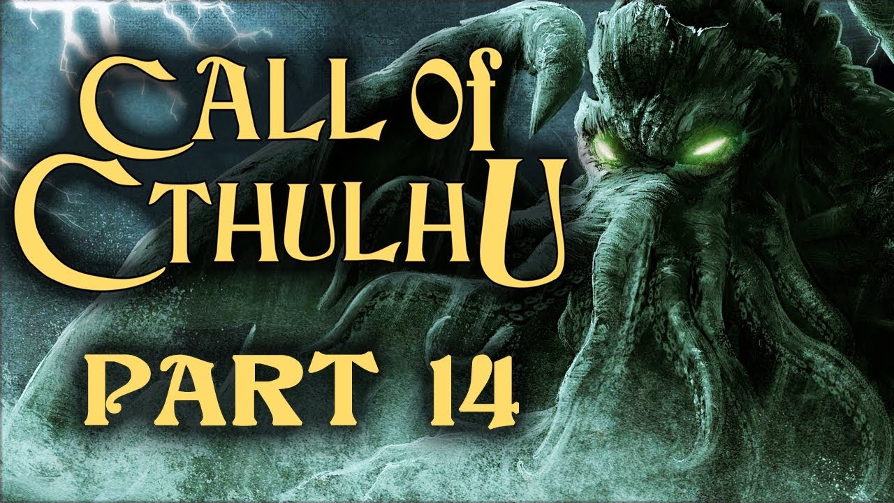 Two Best Friends Play Call of Cthulhu (Part 14)
