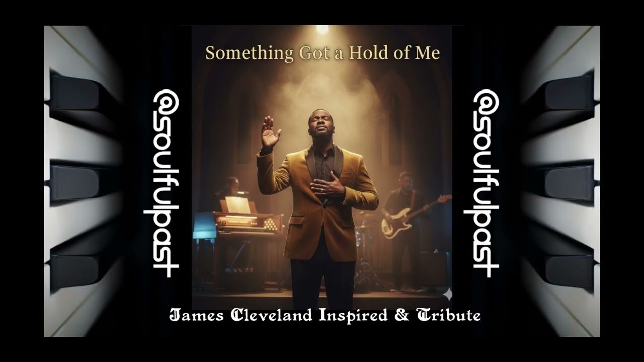 Something Got a Hold of Me-James Cleveland Inspired & Tribute-Powerful Black Gospel by @SoulfulPast
