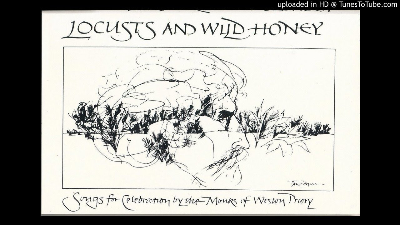 Locusts and Wild Honey - Songs for Celebration by the Monks of Weston Priory - Vinyl - Side B