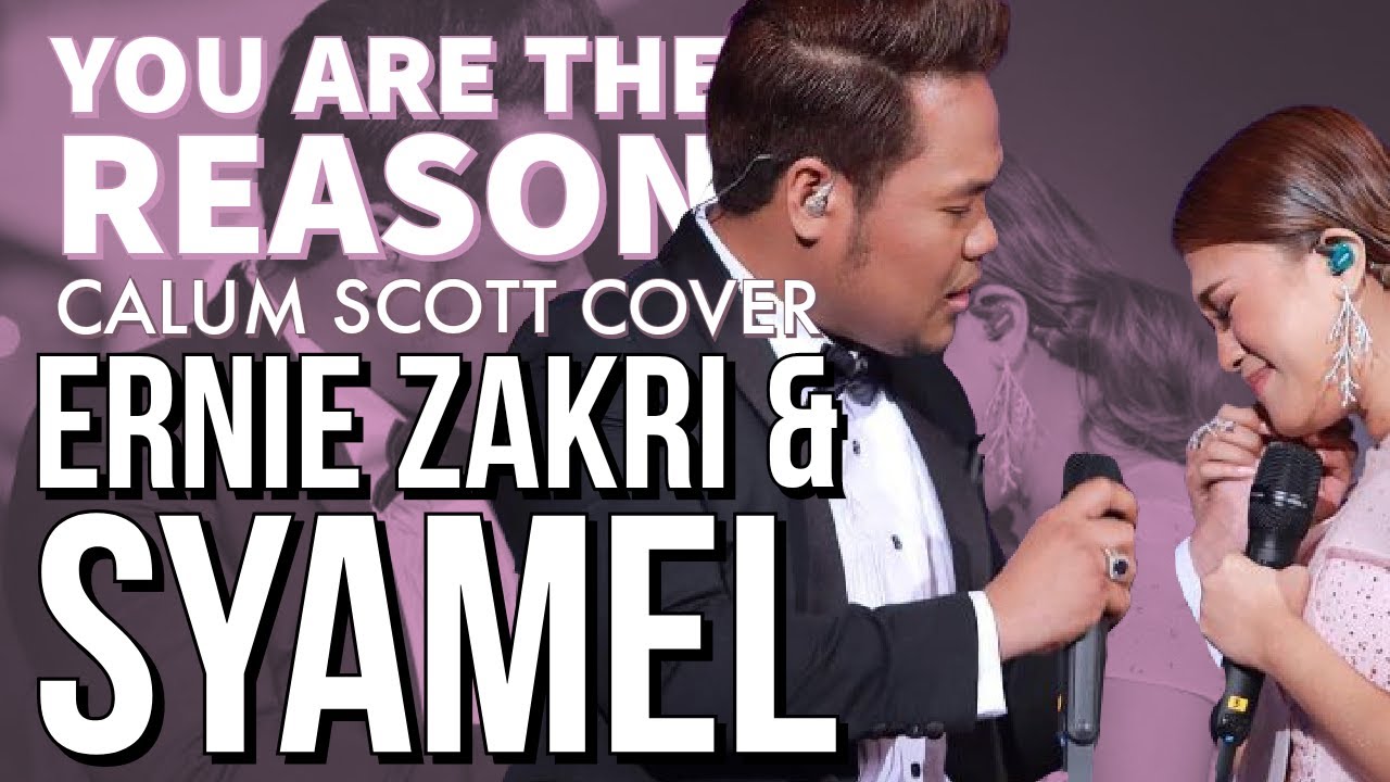 Syamel & Ernie Zakri - You Are The Reason (Calum Scott cover)