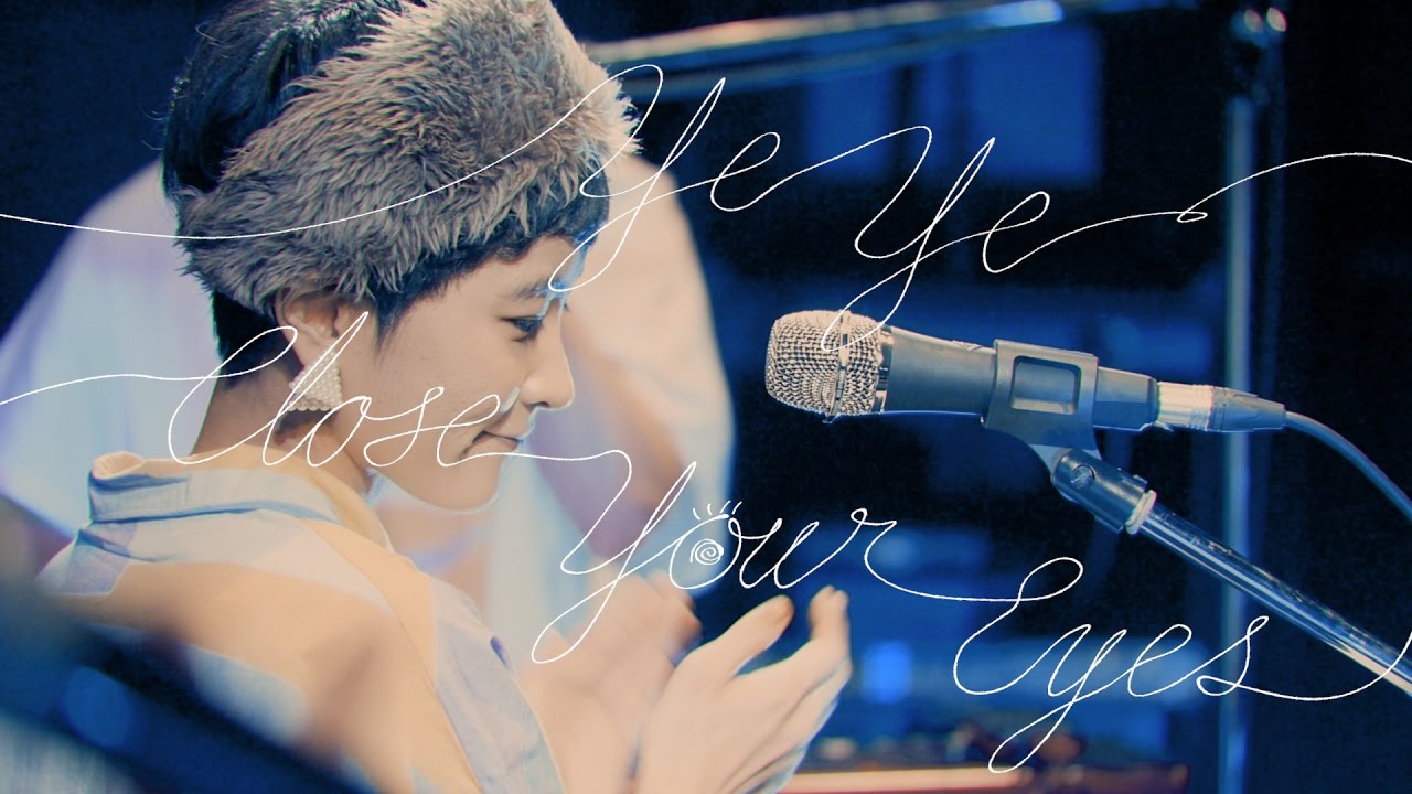 close your eyes / YeYe