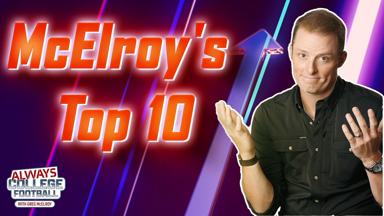 Greg McElroy&rsquo;s Preseason Top 10! | Always College Football