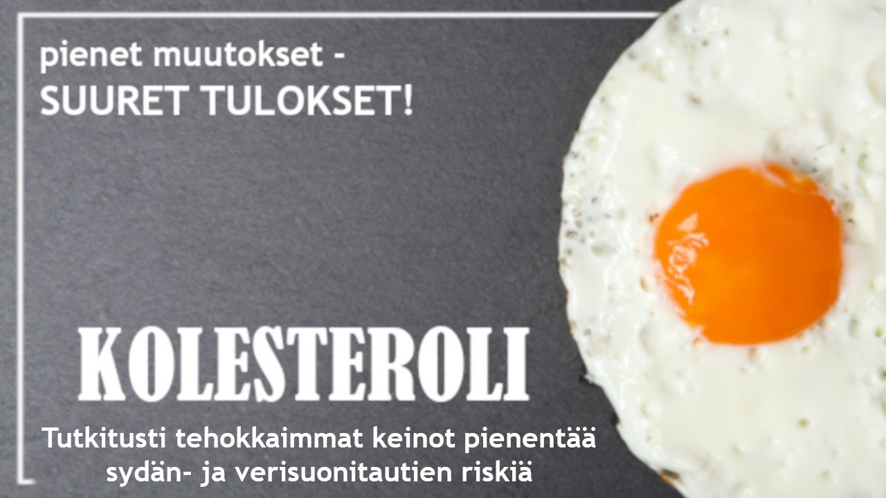 Kolesteroli sekä sydän- ja verisuonitaudit (cholesterol and cardiovascular diseases)