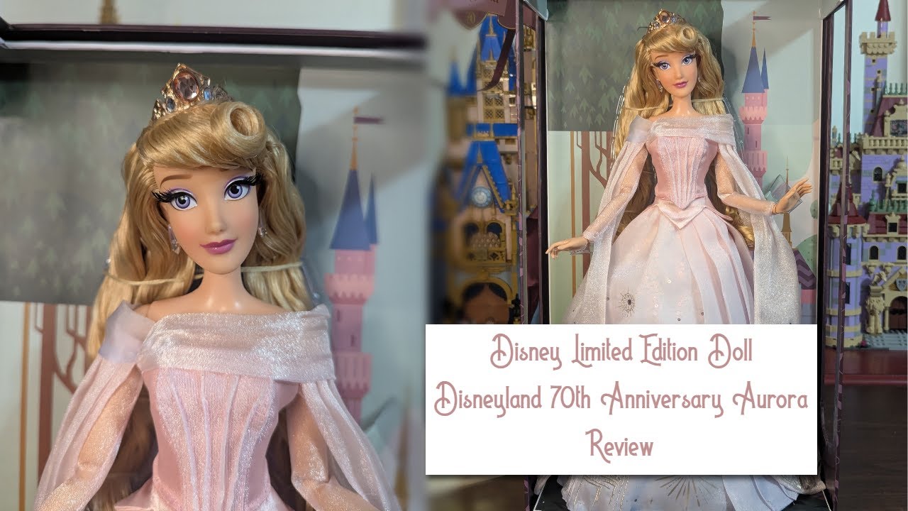 Disney Limited Edition Doll Disneyland 70th Anniversary Aurora REVIEW! 🏰