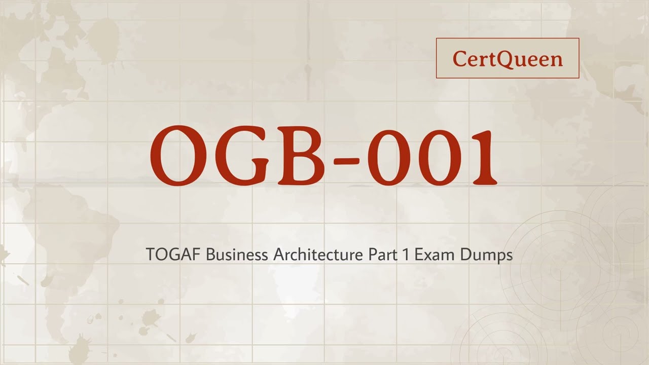 OGB-001 TOGAF Business Architecture Part 1 Exam Dumps