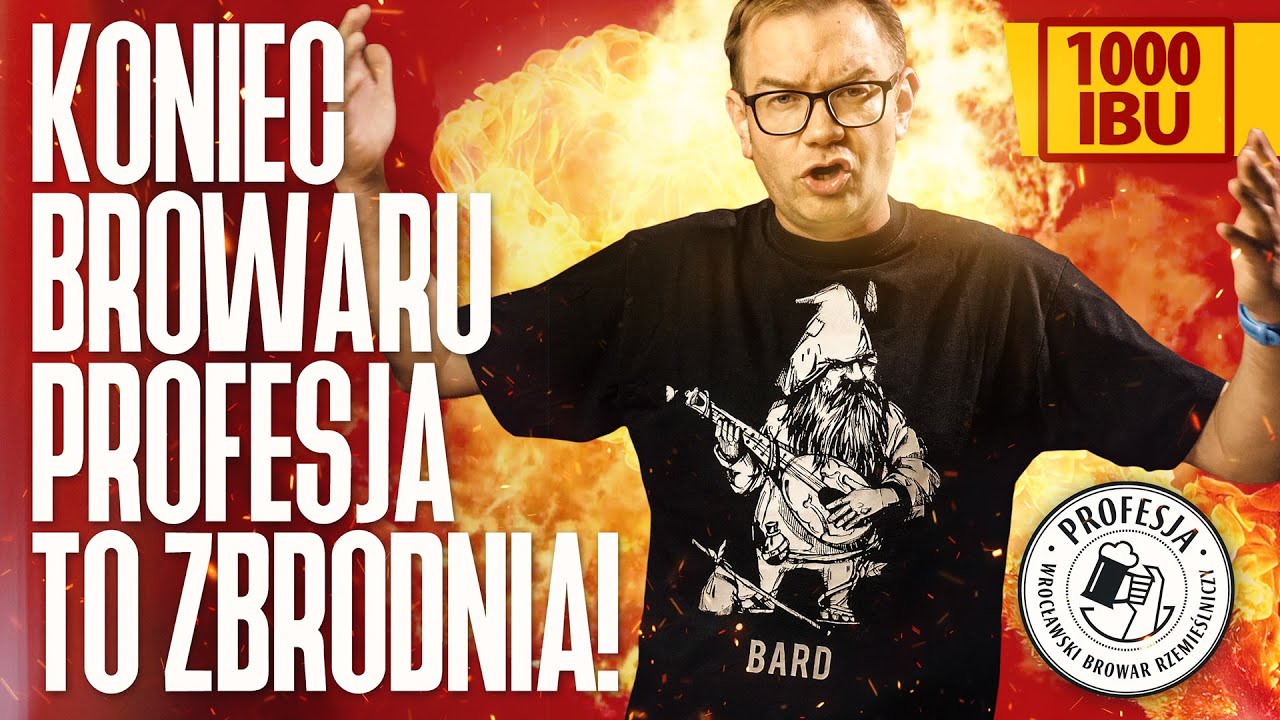 Koniec browaru Profesja - to zbrodnia! #1000ibu