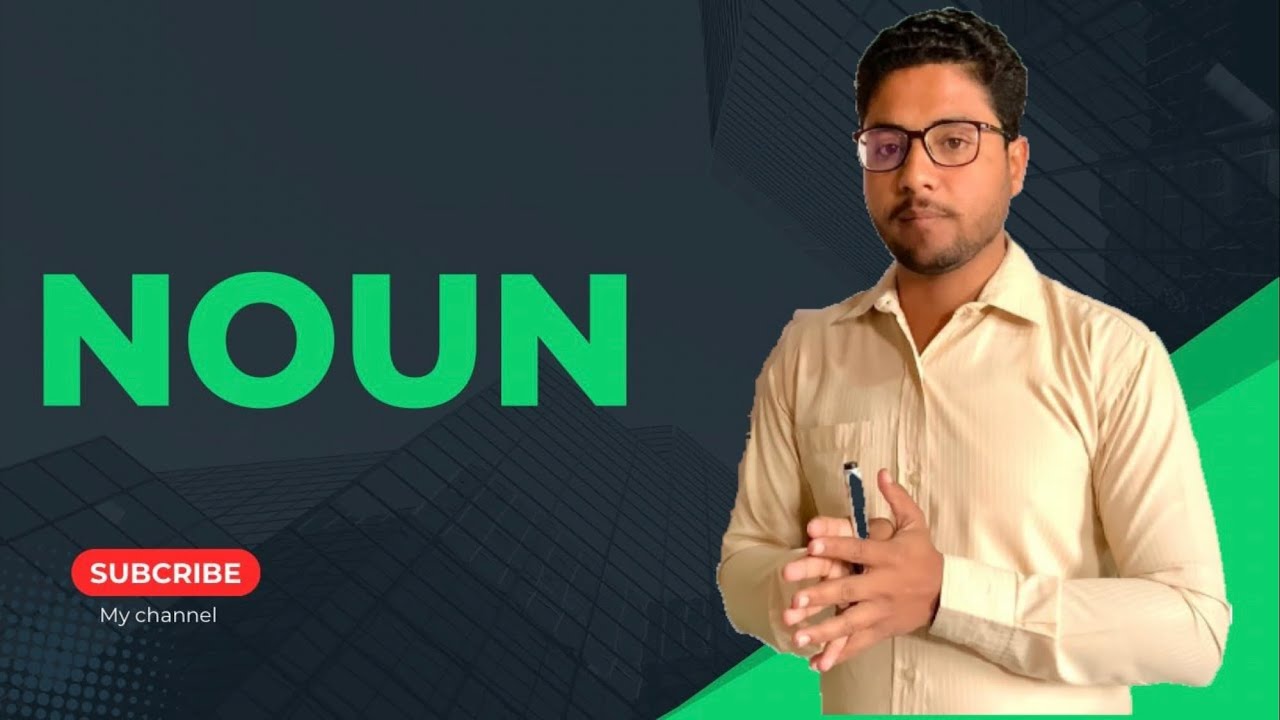Introduction to Noun | Basics of Noun english grammar | by Uzair Ahmed Mashori 