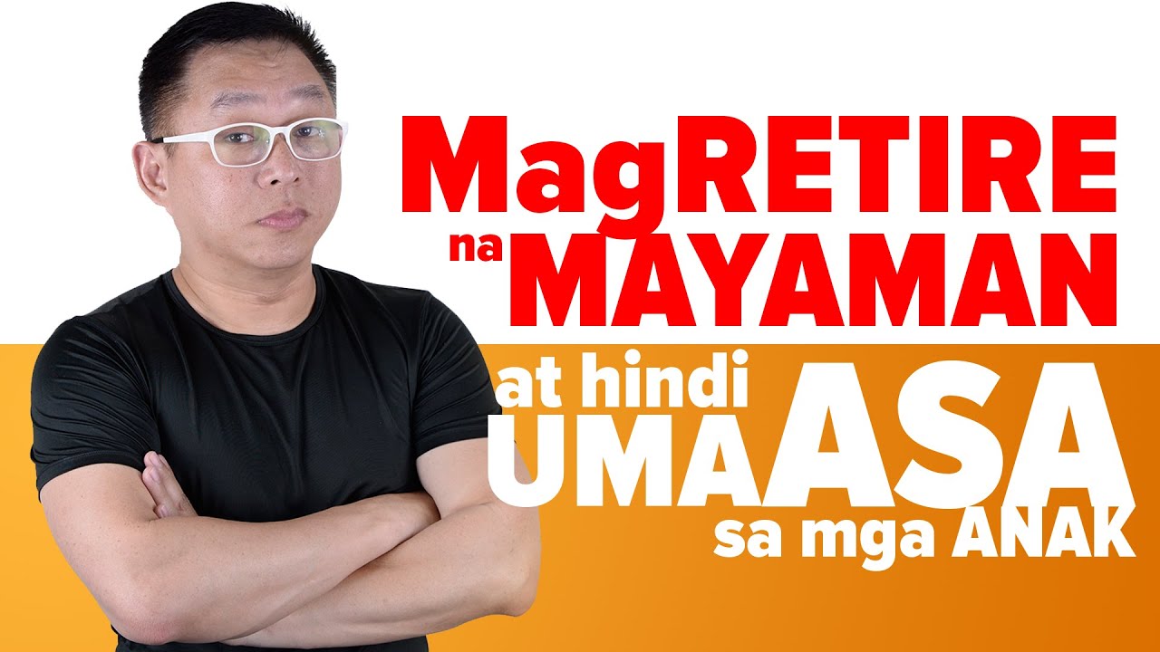 8 Sikreto Para MagRETIRE Nang Hindi Umaasa Sa Mga Anak
