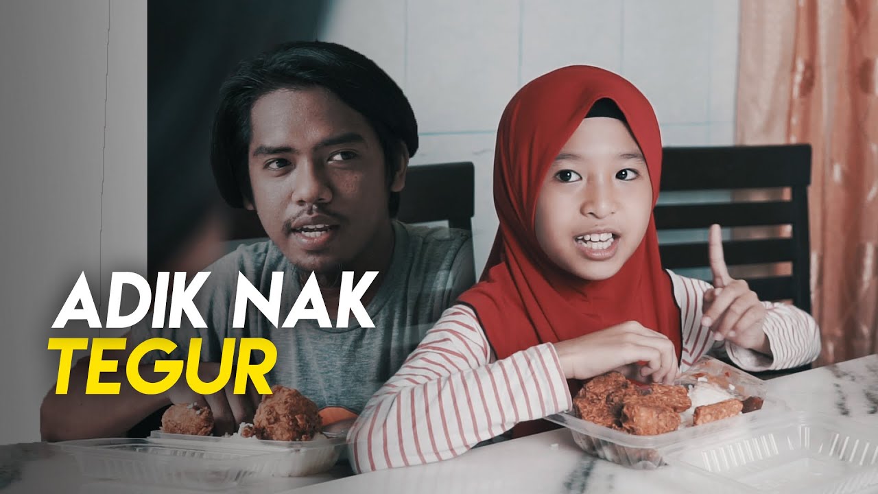ADIK NAK TEGUR