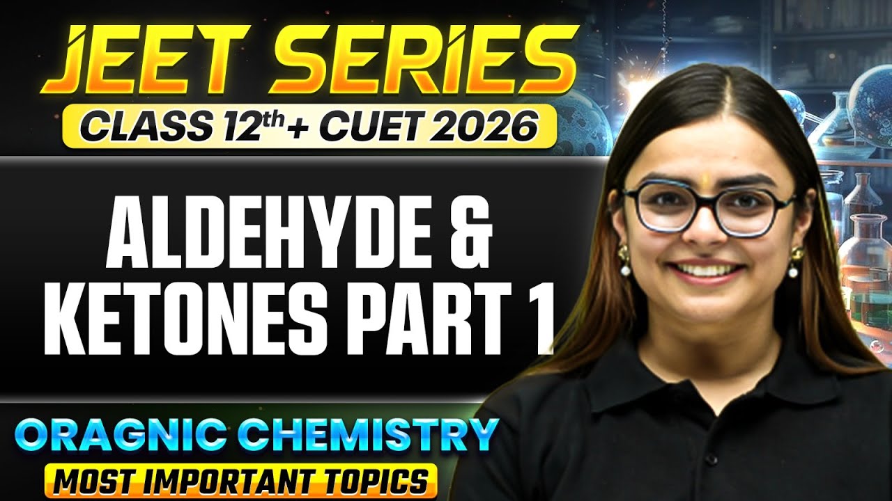 Aldehydes Ketones And Carboxylic Acid Class 12 One Shot🔥 | CUET 2026  | CUET Chemistry | JEET