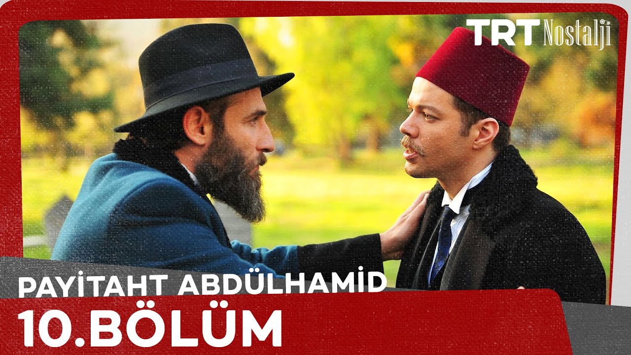Payitaht Abdülhamid 10. Bölüm