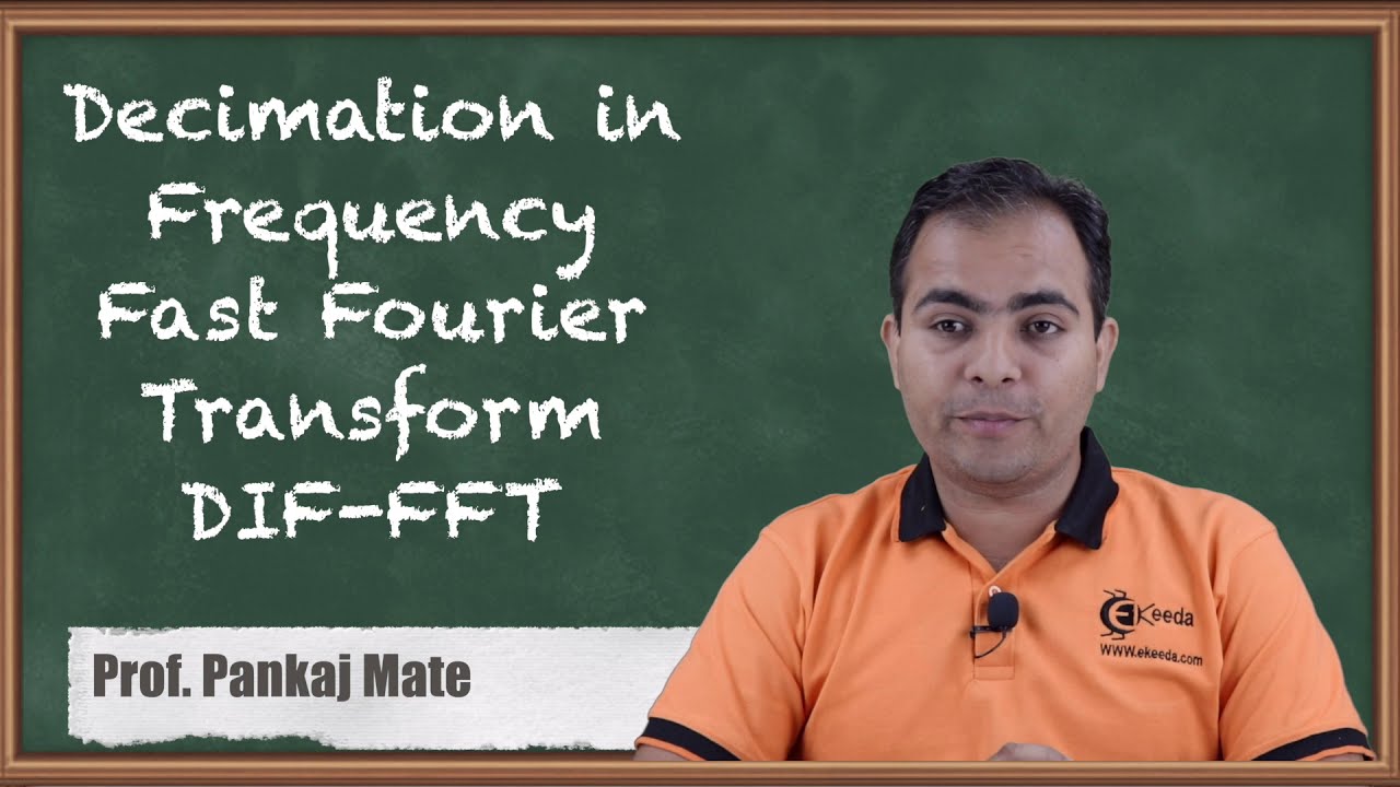 Decimation in Frequency | Fast Fourier Transform | Discrete Time Fourier Transform | Signal & System