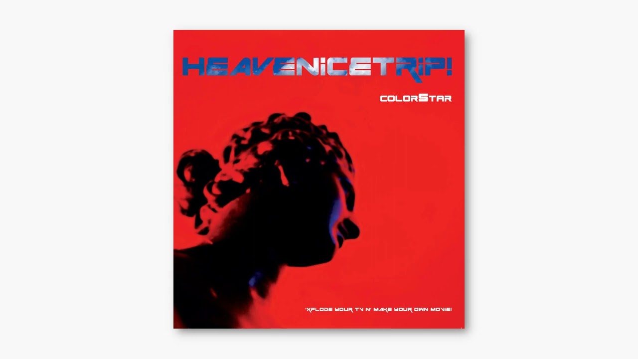 ColorStar - Heavenicetrip! ...Xplode Your TV N' Make Your Own Movie... (Full Album) [1998]