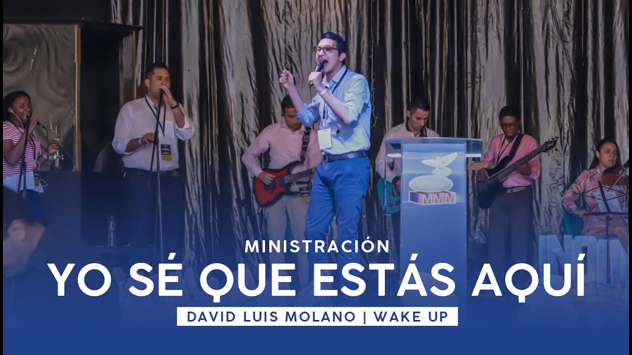 Yo sé que estás aquí [Ministración] | David Luis Molano