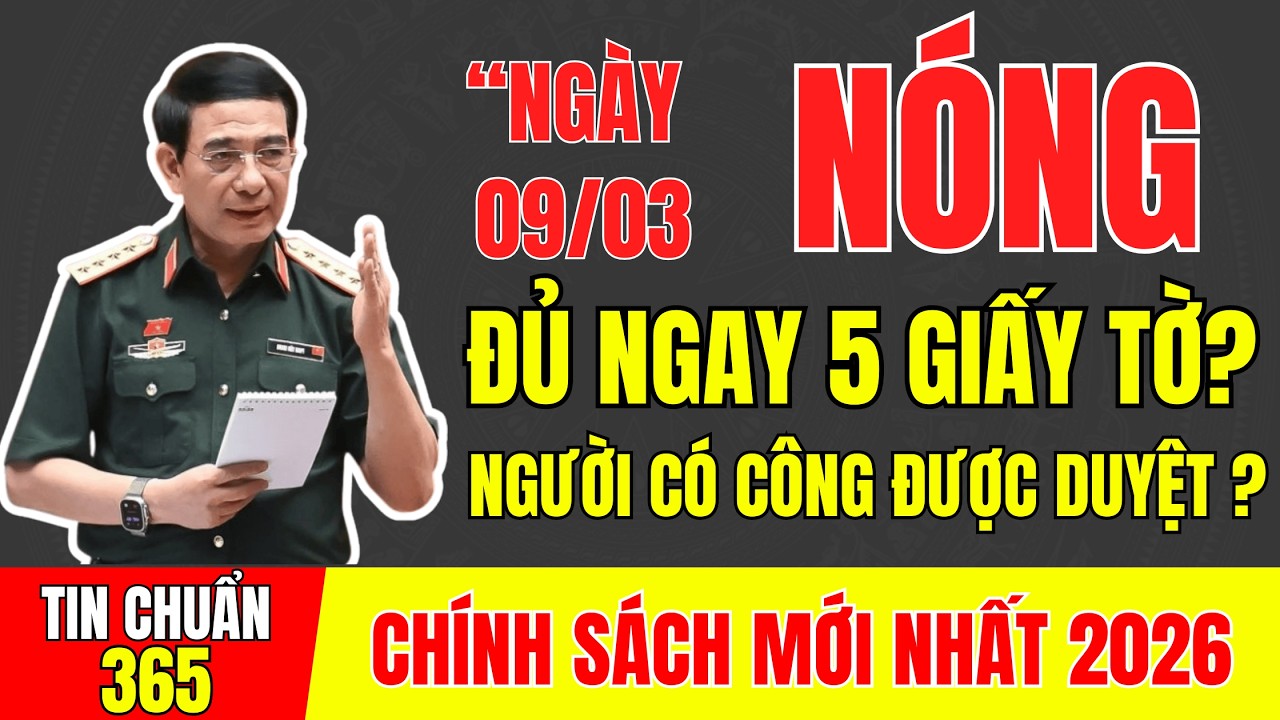 TIN NÓNG? ĐỦ 5 GIẤY TỜ? NGƯỜI CÓ CÔNG ĐƯỢC DUYỆT NGAY NGÀY 09/03? #tintuc #cuuchienbinh