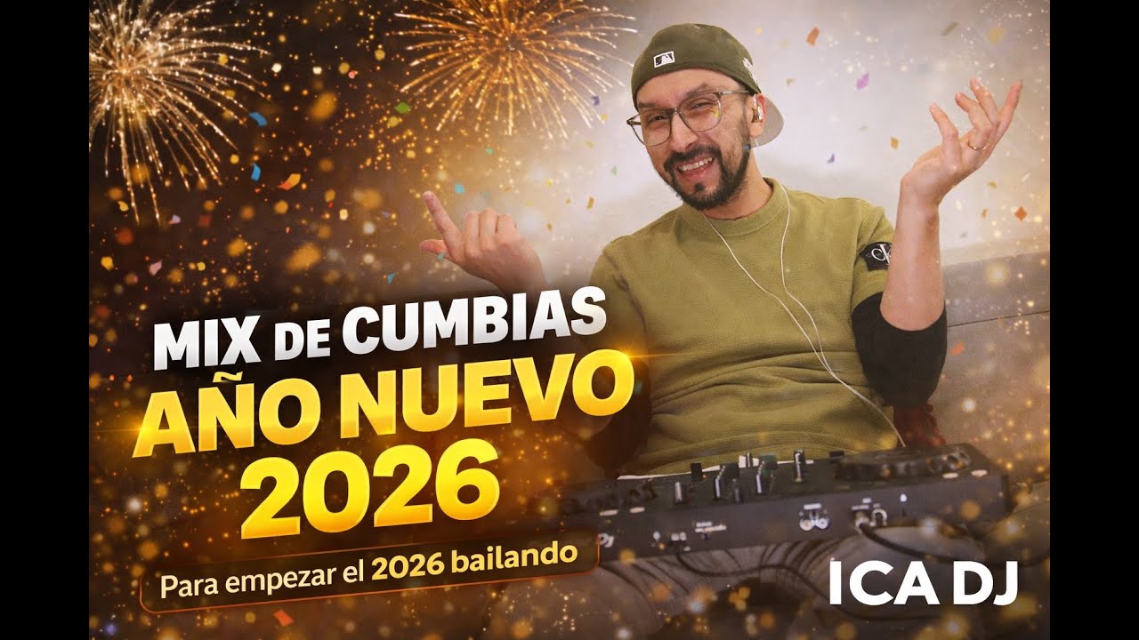 ICA DJ - MIX DE CUMBIAS AÑO NUEVO 2026 (Amar azul, Pibe chorros, Ke Personajes)