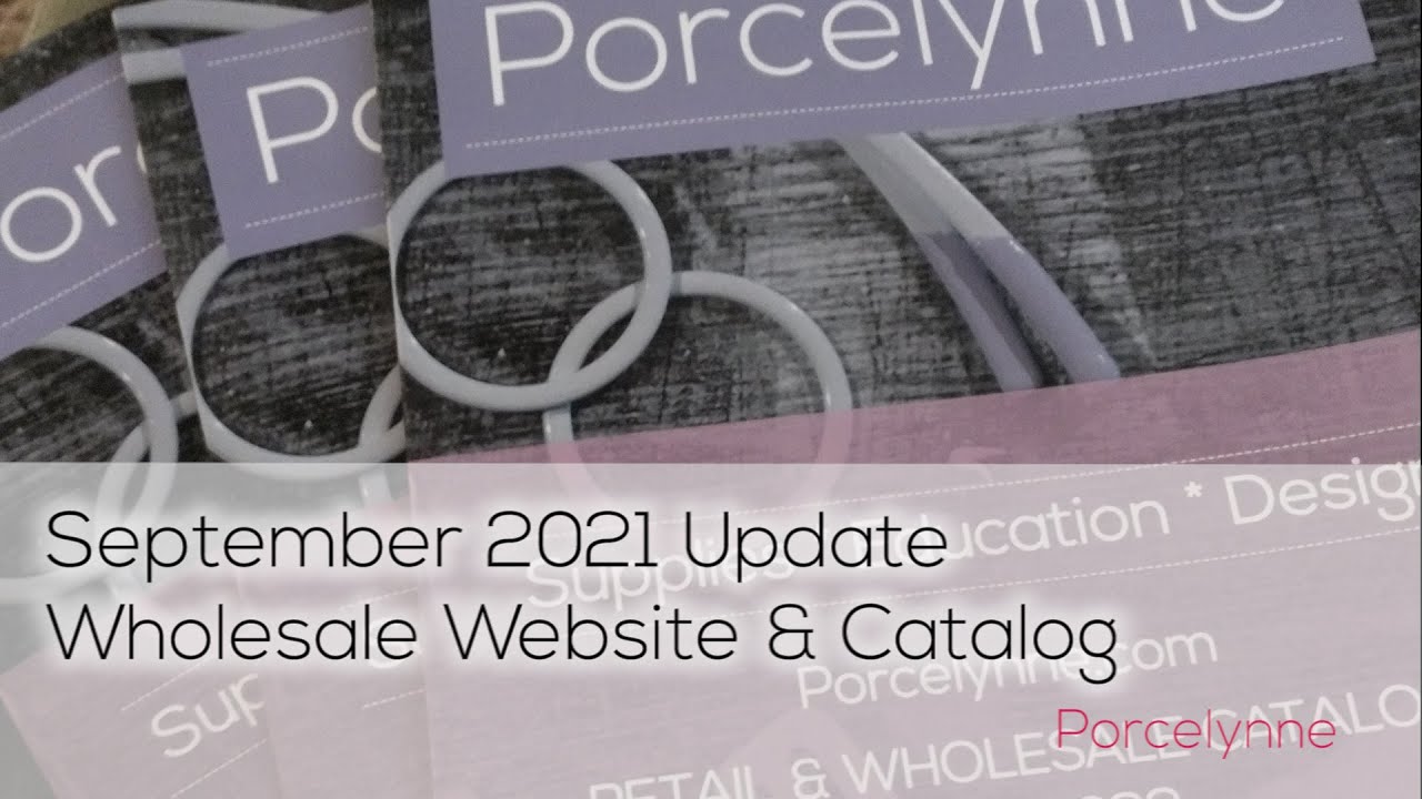 September 2021 Happenings at Porcelynne - Our New Wholesale Website and our New Catalog