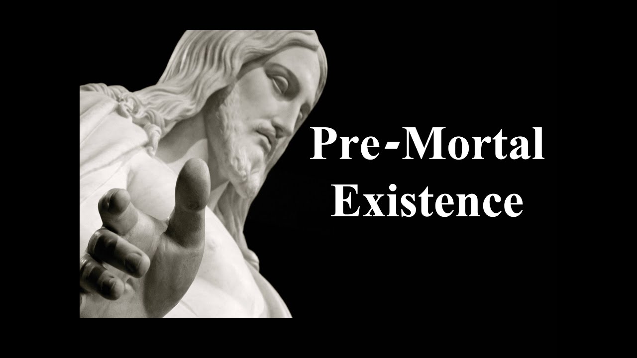 Pre-Mortal Existence (Christian to Mormon Christian)