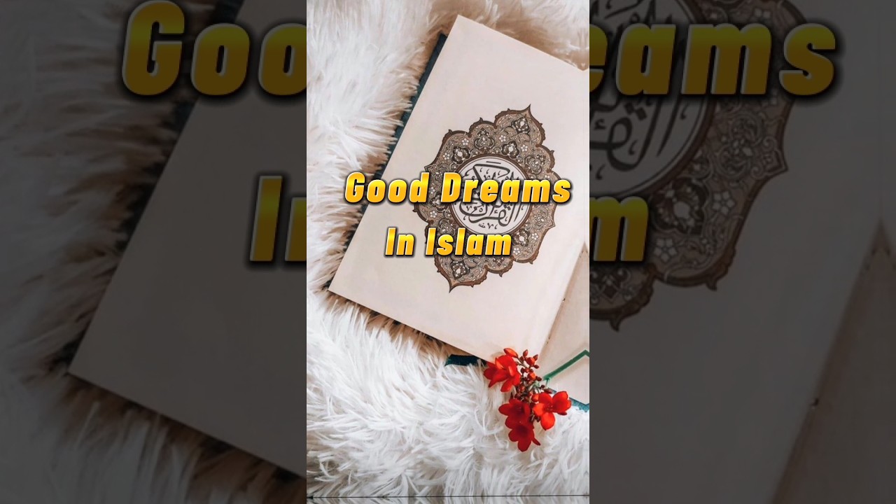 Good Dreams in Islam #dreams #islam #islamicguide